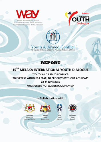 15-й Международный молодежный диалог в Мелаке "Молодежь и вооруженные конфликты: выражать без страха, прогрессировать без угрозы": доклад